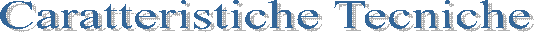 Caratteristiche Tecniche