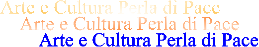 Arte e Cultura Perla di Pace 